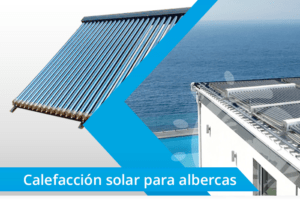 calefacción solar para albercas - indisect